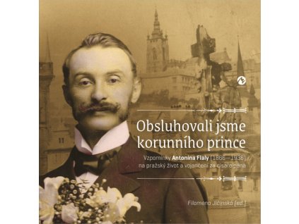 Obsluhovali jsme korunního prince