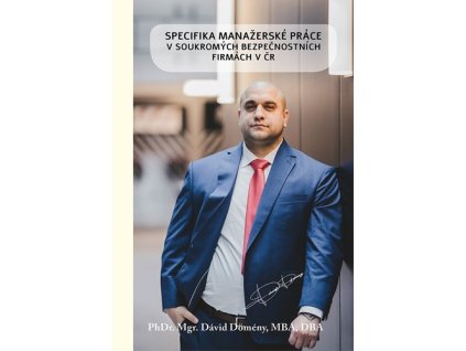 Specifika manažerské práce v soukromých bezpečnostních firmách v ČR