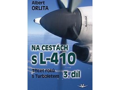 Na cestách s L–410 3. díl
