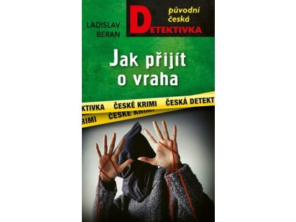 Jak přijít o vraha