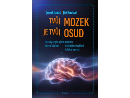 Tvůj mozek je tvůj osud