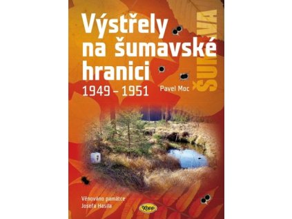 Výstřely na šumavské hranici 1949-1951