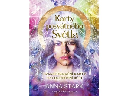 Karty posvátného Světla Transformační karty pro duchovní růst