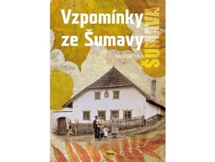 Vzpomínky ze Šumavy