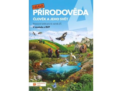 Hravá přírodověda 4 Člověk a jeho svět