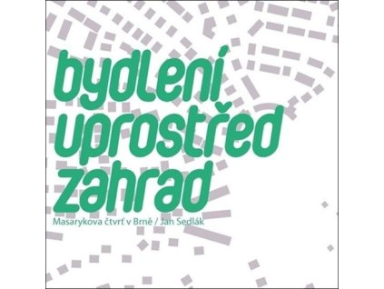 Bydlení uprostřed zahrad