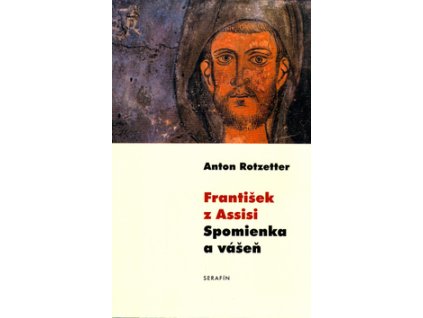 František z Assisi Spomienka a vášeň