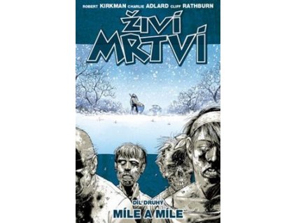 Živí mrtví Míle a míle