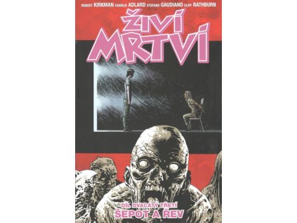 Živí mrtví Šepot a řev