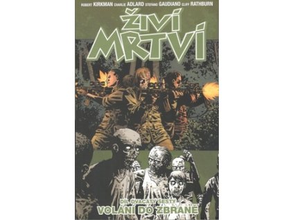 Živí mrtví Volání do zbraně