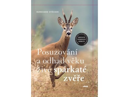 Posuzování a odhad věku živé spárkaté zvěře