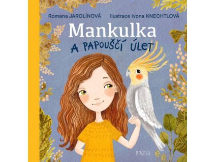 Mankulka a papouščí úlet