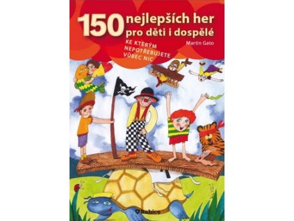 150 nejlepších her pro děti i dospělé