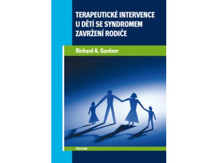 Terapeutické intervence u dětí se syndromem zavržení rodiče