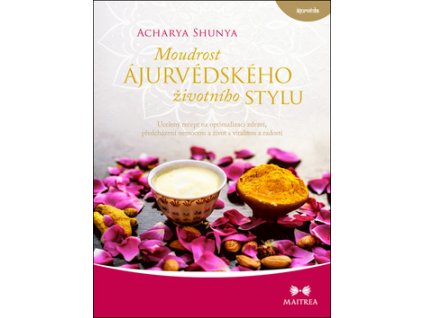 Moudrost ájurvédského životního stylu