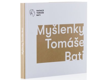 Myšlenky Tomáše Bati