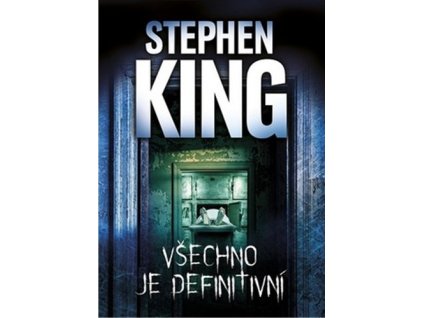 Všechno je definitivní