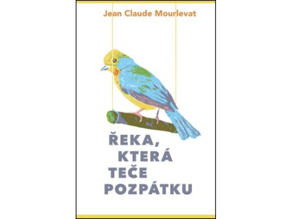 Řeka, která teče pozpátku