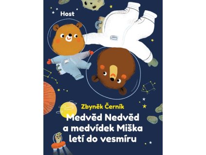 Medvěd Nedvěd a medvídek Miška letí do vesmíru
