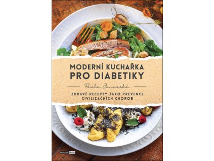 Moderní kuchařka pro diabetiky