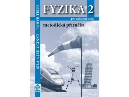 Fyzika 2 pro základní školu Metodická příručka