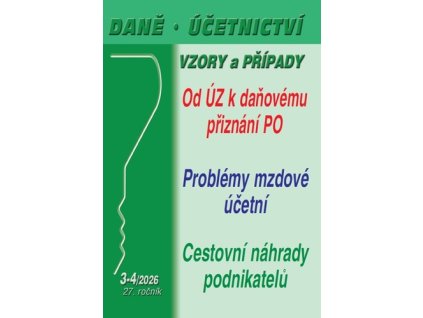 Daně, účetnictví, vzory a případy 3-4/2026