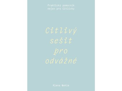 Citlivý sešit pro odvážné