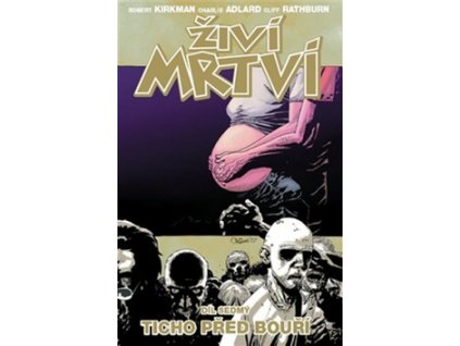 Živí mrtví Ticho před bouří