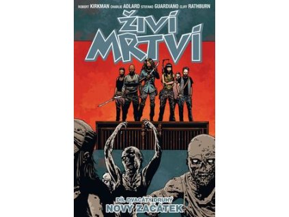 Živí mrtví Nový začátek