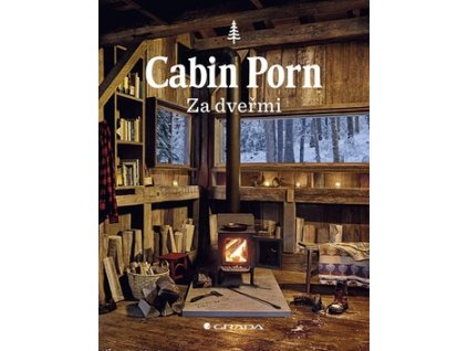 Cabin Porn Za dveřmi