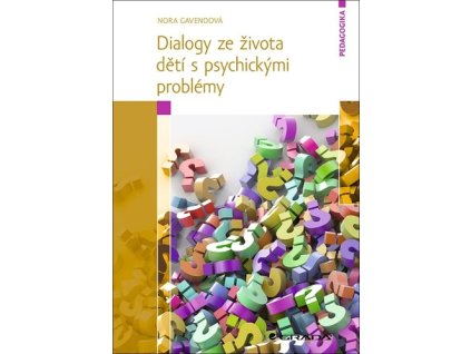 Dialogy ze života dětí s psychickými problémy