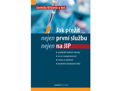 Jak přežít (nejen) první službu (nejen) na JIP