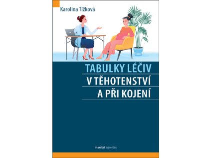 Tabulky léčiv v těhotenství a při kojení