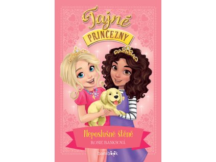 Tajné princezny Neposlušné štěně