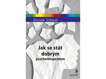 Jak se stát dobrým psychoterapeutem