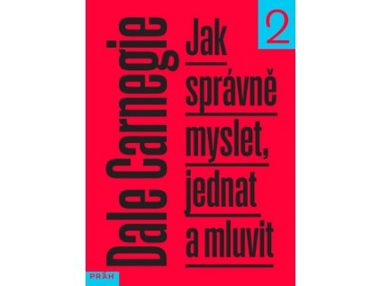 Jak správně myslet, jednat a mluvit
