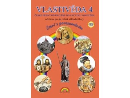 Vlastivěda 4 České dějiny od pravěku do začátku novověku