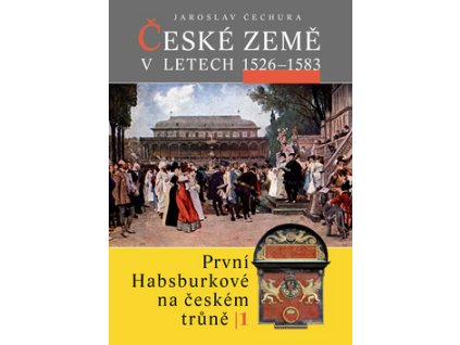 České země v letech 1526 - 1583