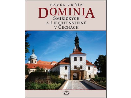 Dominia Smiřických a Liechtensteinů v Čechách