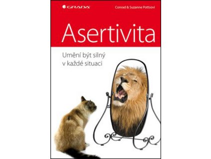 Asertivita Umění být silný v každé situaci