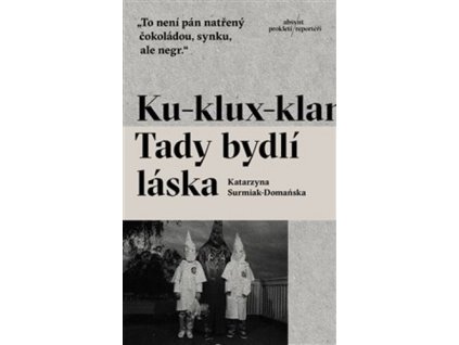 Ku-klux-klan Tady bydlí láska