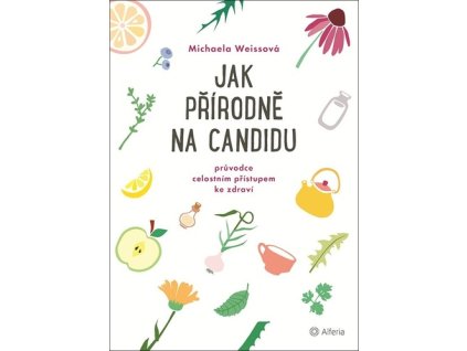 Jak přírodně na candidu