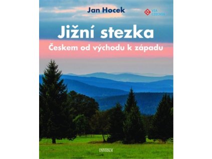 Jižní stezka Českem od východu kzápadu