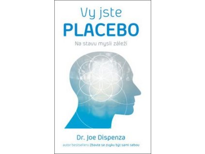 Vy jste placebo