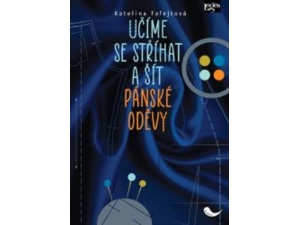 Učíme se stříhat a šít pánské oděvy