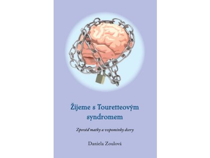 Žijeme s Touretteovým syndromem