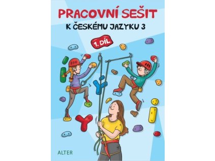 Pracovní sešit I. k učebnici Český jazyk 3