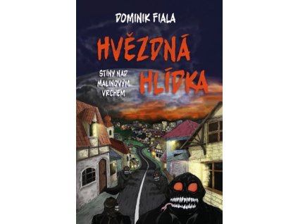 Stíny nad Malinovým vrchem Hvězdná hlídka
