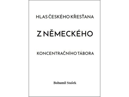 Hlas českého křesťana z německého koncentračního tábora