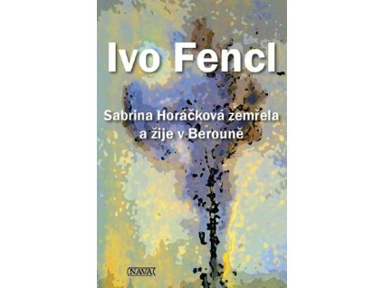 Sabrina Horáčková zemřela a žije v Berouně